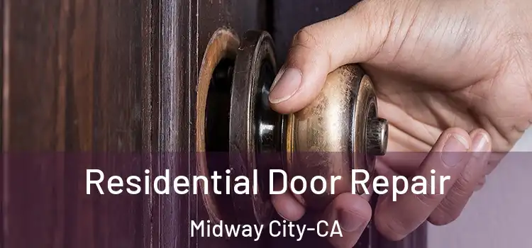  Residential Door Repair Midway City-CA