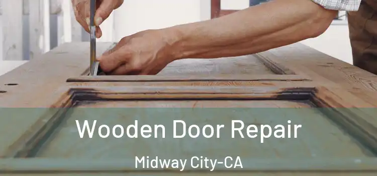  Wooden Door Repair Midway City-CA